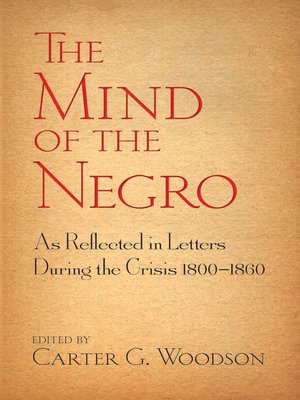 cover image of The Mind of the Negro As Reflected in Letters During the Crisis 1800-1860
